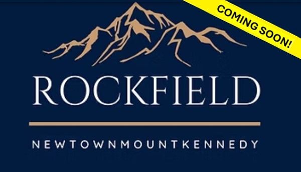 Coming Soon, Rockfield Homes, Moneycarroll, Newtownmountkennedy, Wicklow