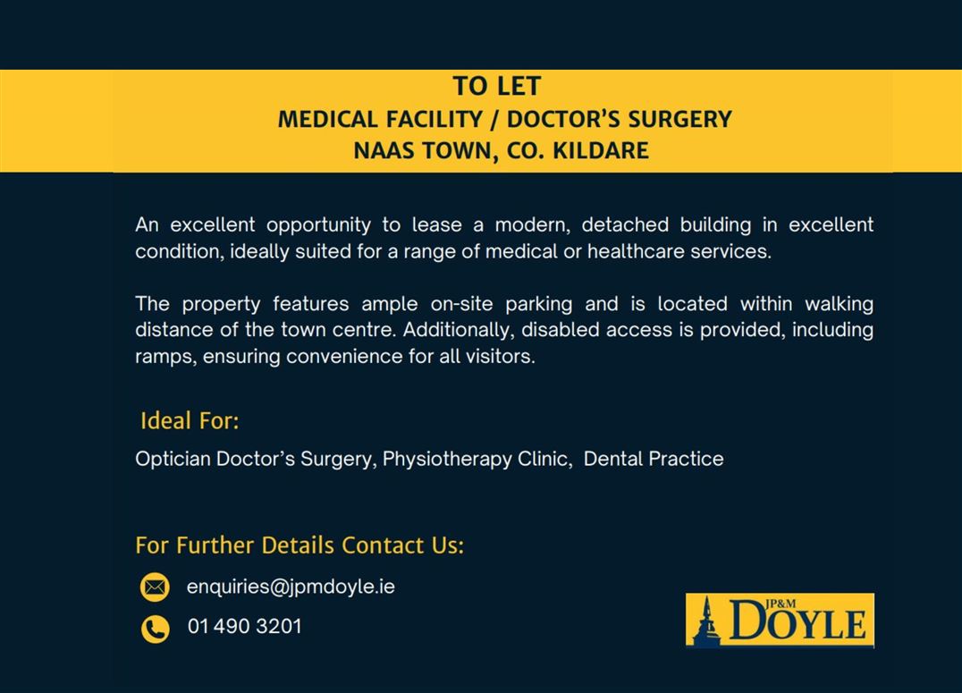 Medical Facility/ Doctor's Surgery, Naas Town, Naas, Co. Kildare, Naas, Kildare